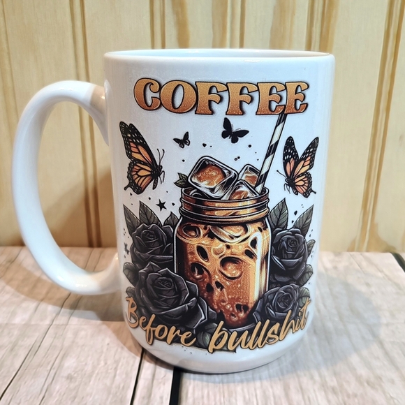 Coffee Before Bullshit White Coffee Mug with Butterfly and Rose Design 15 ounce - Picture 2 of 7
